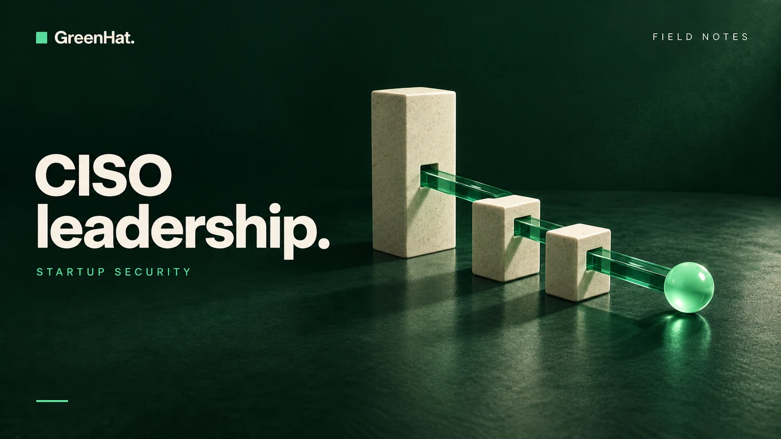 GreenHat editorial cover: CISO leadership guiding a growing startup security program